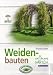 Weidenbauten: für naturnahe Gärten bei Bücher zum Namen: 51xLc%2BQnOjL._SL75_