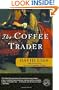 The Coffee Trader: A Novel (Ballantine Reader's Circle)