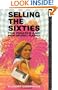 Selling the Sixties: The Pirates and Pop Music Radio