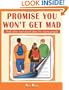 Promise You Won't Get Mad: And Other Read-Aloud Plays for Young People