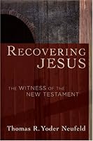 Recovering Jesus: The Witness of the New Testament