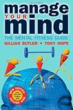 Manage Your Mind: The Mental Fitness Guide