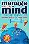 Manage Your Mind: The Mental Fitness Guide