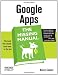 Google Apps: The Missing Manual