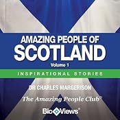 Amazing People of Scotland - Volume 1: Inspirational Stories | [Charles Margerison]