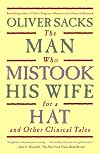The Man Who Mistook His Wife for a Hat and Other Clinical Tales