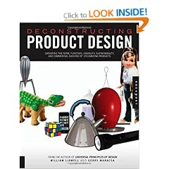 Deconstructing Product Design: Exploring the Form, Function, and Usability of 100 Amazing Products
