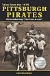 Tales from the 1979 Pittsburgh Pirates: Remembering "The Fam-A-Lee"