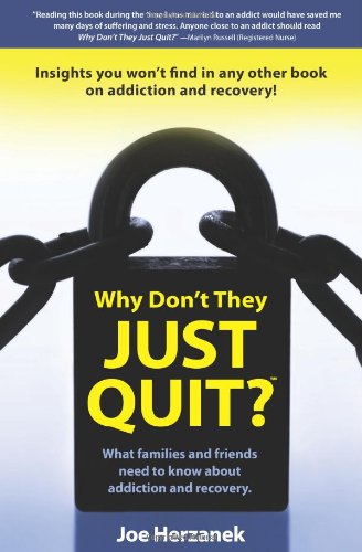Why Don't They JUST QUIT?