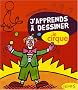 J'apprends � dessiner le cirque