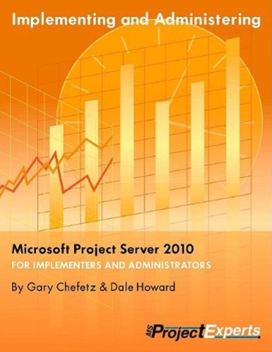 Implementing and Administering Microsoft Project Server 2010