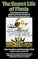 The Secret Life of Plants: a Fascinating Account of the Physical, Emotional, and Spiritual Relations Between Plants and Man
