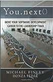 You.Next(): Move Your Software Development Career to the Leadership Track