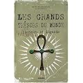 Les grands tr�sors du monde : Histoire et l�gende