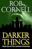 Darker Things (The Lockman Chronicles #1)