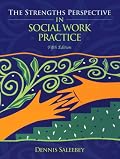 Strengths Perspective in Social Work Practice, The (5th Edition)