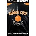 The Orange Code (How ING Direct Succeeded by Being a Rebel With a Cause) (Unabridged) (Compact Disc)