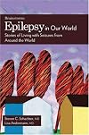 Epilepsy in Our World: Stories of Living with Seizures from Around the World (The Brainstorm Series)