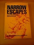 Narrow Escapes and Wilderness Adventures