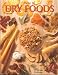 Books : How To Dry Foods - Enjoy Wholesome Dried Fruits, Vegetables, Meats & Fish With Over 100 Delicious Tested Recipes