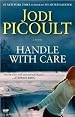 Picoult's Handle with Care (Handle with Care: A Novel by Jodi Picoult (Paperback - Sept. 15, 2009))