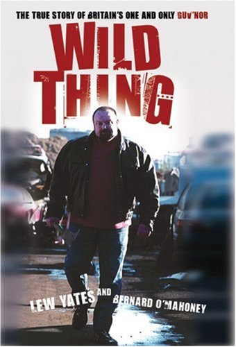 Buy Wild Thing: The True Story of Britain's Rightful Guv'nor online at Discounted New and Used prices. Delivered to your door with City Travel Guides.com