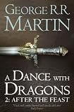 A Dance with Dragons: Part 2 After The Feast: Book 5 of A Song of Ice and Fire