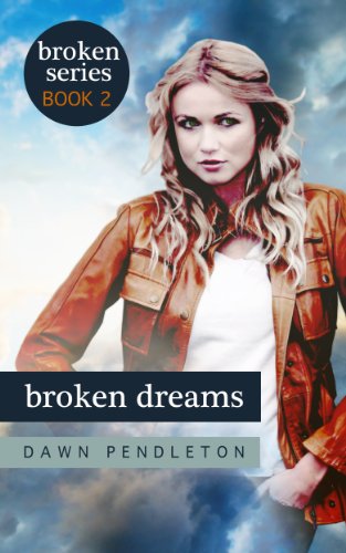 Broken Dreams (Broken Series 2) by Dawn Pendleton