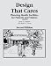 Design That Cares: Planning Health Facilities for Patients and Visitors (J-B AHA Press)