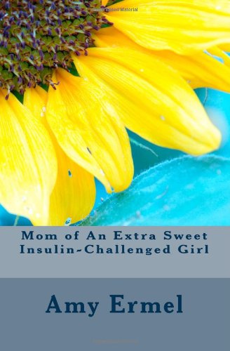 mom of an extra sweet insulin challenged girl