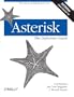 Asterisk: The Definitive Guide