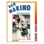 Dan Marino: Star Quarterback (Sports Reports) book cover
