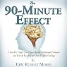 H&ouml;rbuch The 90-Minute Effect: How We Shape Our Lives by the Hollywood Formula and Rarely Reach Our Own Happy Endings