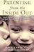 Parenting From the Inside Out