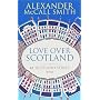 Love Over Scotland, Vol.3  (44 Scotland Street ser&hellip by Alexander McCall Smith