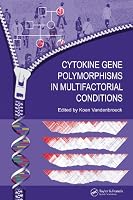 Cytokine Gene Polymorphisms in Multifactorial Conditions Cytokine Gene Polymorphisms in Multifactorial Conditions