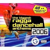 Review Various Artists  / The Biggest Ragga Dancehall Anthems 2006