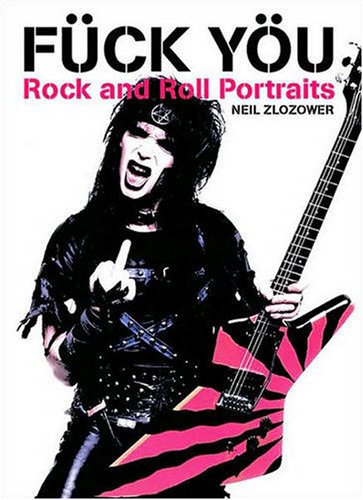 Fuck You: Rock and Roll Portraits