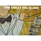 The Great Big Bands by Various Artist and Gene Krupa with Charlie Ventura, Bunny Berigan, Duke Ellington, Clyde McCoy, Jimmy Lunceford, Tommy Dorsey, Benny Goodman, Tommy & Jimmy Dorsey, Woody Herman Harry James (Vinyl)