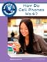 How Do Cell Phones Work? (Science in the Real World)
