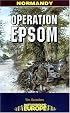 OPERATION EPSOM (Battleground Europe Normandy)