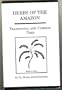 Herbs of the Amazon: Common & Traditional Uses