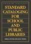Standard Cataloging for School and Public Libraries, 4th Edition
