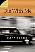 Die With Me