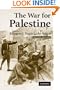 The War for Palestine: Rewriting the History of 1948 (Cambridge Middle East Studies)