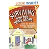 Surviving When You're Home Alone: How to Avoid Being Grounded for Life (Sandy Silverthorne's Surviving)