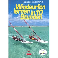 Windsurfen lernen in 10 Stunden