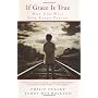 If Grace Is True: Why God Will Save Every Person by Philip Gulley