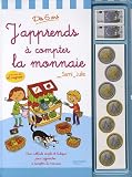 J'apprends à compter la monnaie avec Sami et Julie : Dès 6 ans