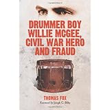 Drummer Boy Willie McGee, Civil War Hero and Fraud